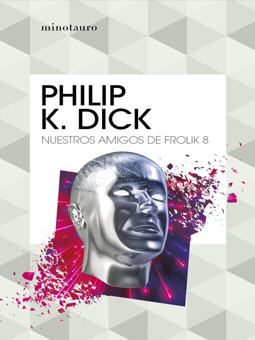 Title details for Nuestros amigos de Frolik 8 by Philip K. Dick - Available